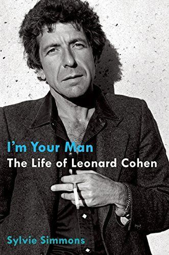 I'm your man. Das Leben des Leonard Cohen