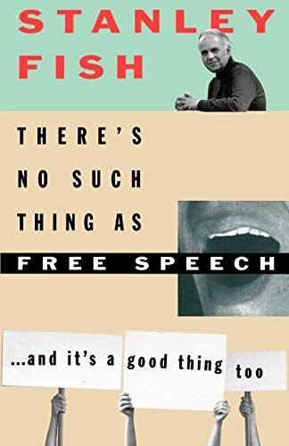 There's No Such Thing As Free Speech