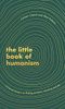 The Little Book of Humanism