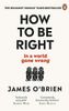 How To Be Right