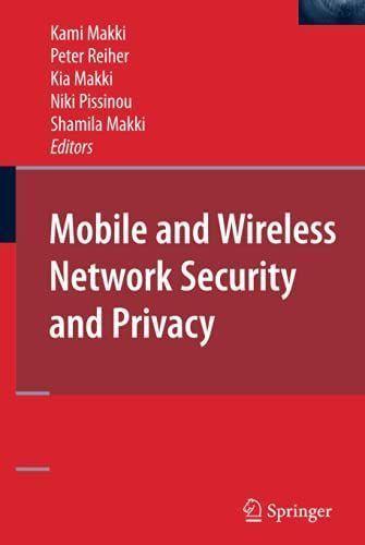 Mobile and Wireless Network Security and Privacy