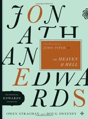 Jonathan Edwards on Heaven and Hell