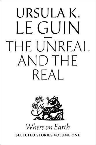 The Unreal and the Real: Selected Stories Volume One