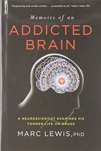 Memoirs of an Addicted Brain