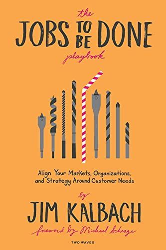 The Jobs To Be Done Playbook
