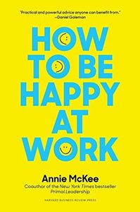 How to Be Happy at Work