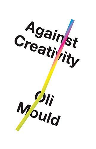 Cover of Against Creativity
