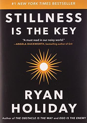 Stillness Is the Key