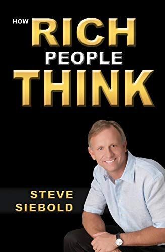 How Rich People Think: Condensed Edition