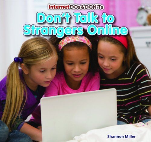 Don't Talk to Strangers Online