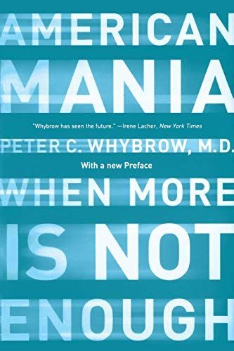 American Mania: When More is Not Enough