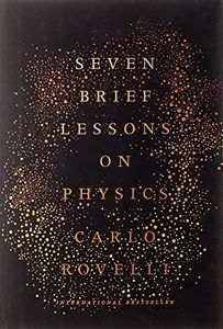 Seven Brief Lessons on Physics