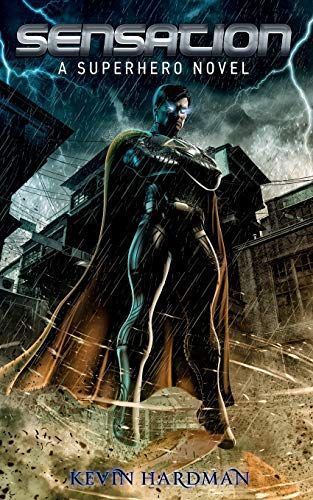 Sensation: A Superhero Novel (Kid Sensation #1)