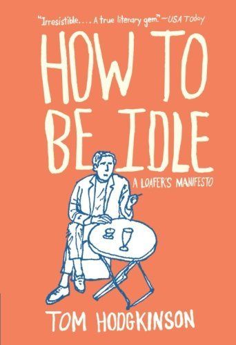 How to be Idle