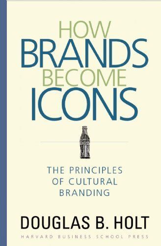 How Brands Become Icons