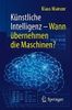 Artificial intelligence - When do machines take over?