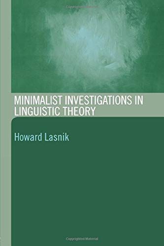 Minimalist Investigations in Linguistic Theory