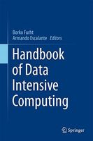 Handbook of Data Intensive Computing
