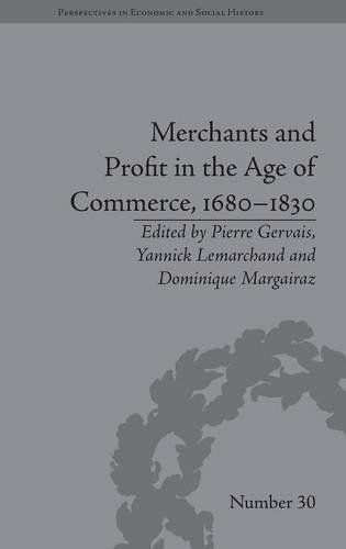 Merchants and Profit in the Age of Commerce, 1680–1830