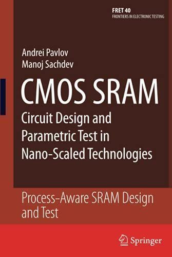 CMOS SRAM Circuit Design and Parametric Test in Nano-Scaled Technologies