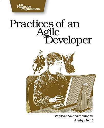 Practices of an Agile Developer