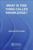 What is this thing called Knowledge?
