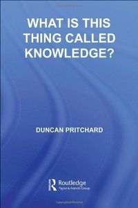 What is this thing called Knowledge?
