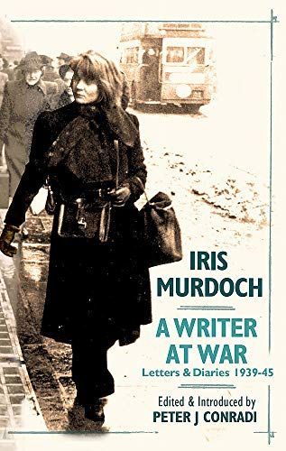 Iris Murdoch, A Writer at War