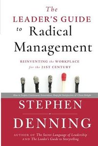 The Leader's Guide to Radical Management