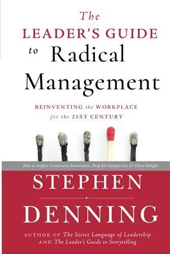 The Leader's Guide to Radical Management