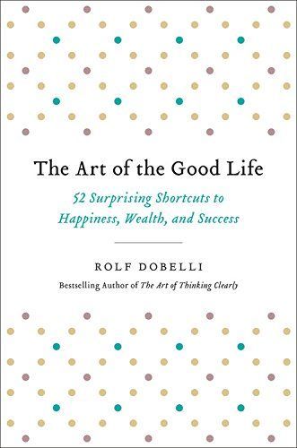 The Art of the Good Life