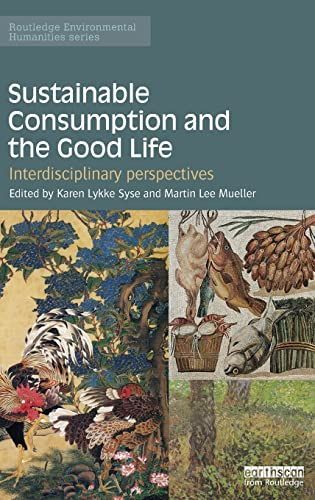 Sustainable Consumption and the Good Life