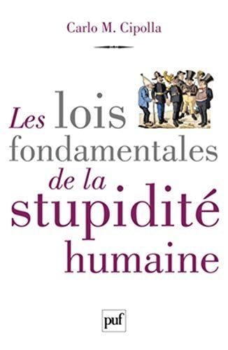 The Basic Laws of Human Stupidity