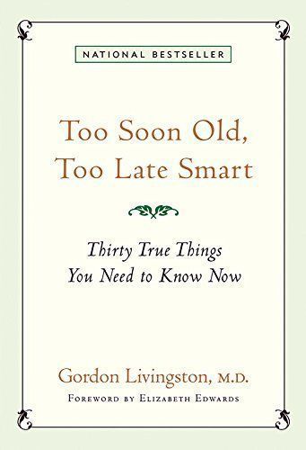 Too Soon Old, Too Late Smart