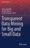 Transparent Data Mining for Big and Small Data