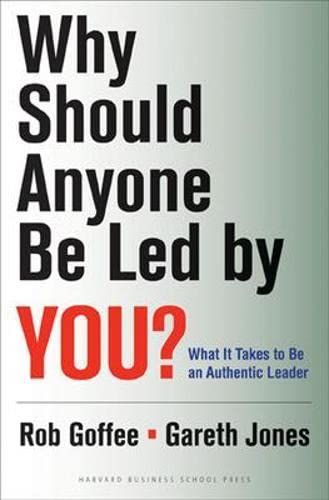 Why Should Anyone Be Led by You? With a New Preface by the Authors