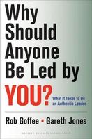 Why Should Anyone Be Led by You? With a New Preface by the Authors