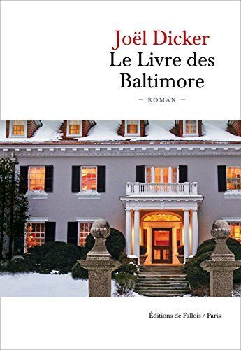 Le Livre des Baltimore de Joël Dicker (Fiche de lecture)