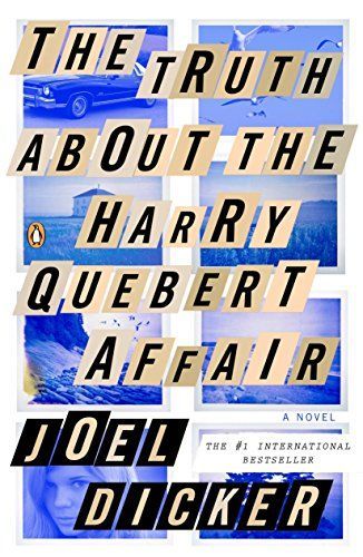 The Truth About the Harry Quebert Affair by Joël Dicker (Book Analysis)