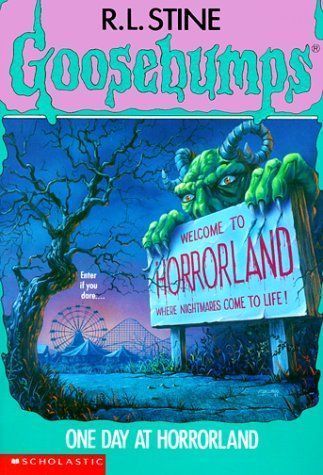 One Day at Horrorland (Classic Goosebumps #5)
