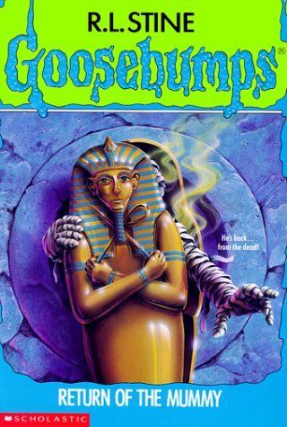 Return of the Mummy (Classic Goosebumps #18)