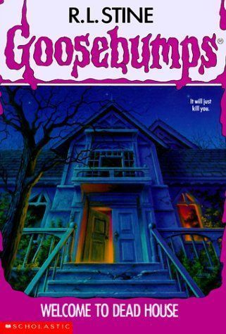 Welcome to Dead House (Classic Goosebumps #13)