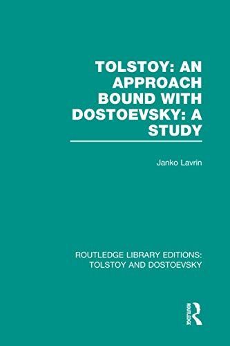 Tolstoy: An Approach bound with Dostoevsky: A Study