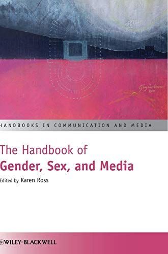 The Handbook of Gender, Sex, and Media