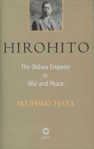 Hirohito: The Shōwa Emperor in War and Peace