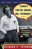 "Surely You're Joking, Mr. Feynman!": Adventures of a Curious Character