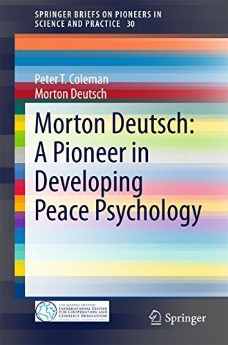 Morton Deutsch: A Pioneer in Developing Peace Psychology