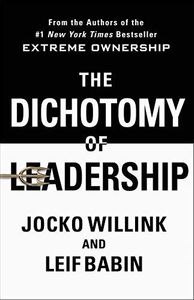 The Dichotomy of Leadership
