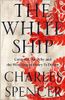 The White Ship: Conquest, Anarchy and the Wrecking of Henry I’s Dream
