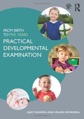 From Birth to Five Years: Practical Developmental Examination